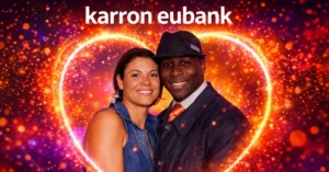 Karron Eubank Now: Life, Age, Family & Untold Story of Strength and Resilience
