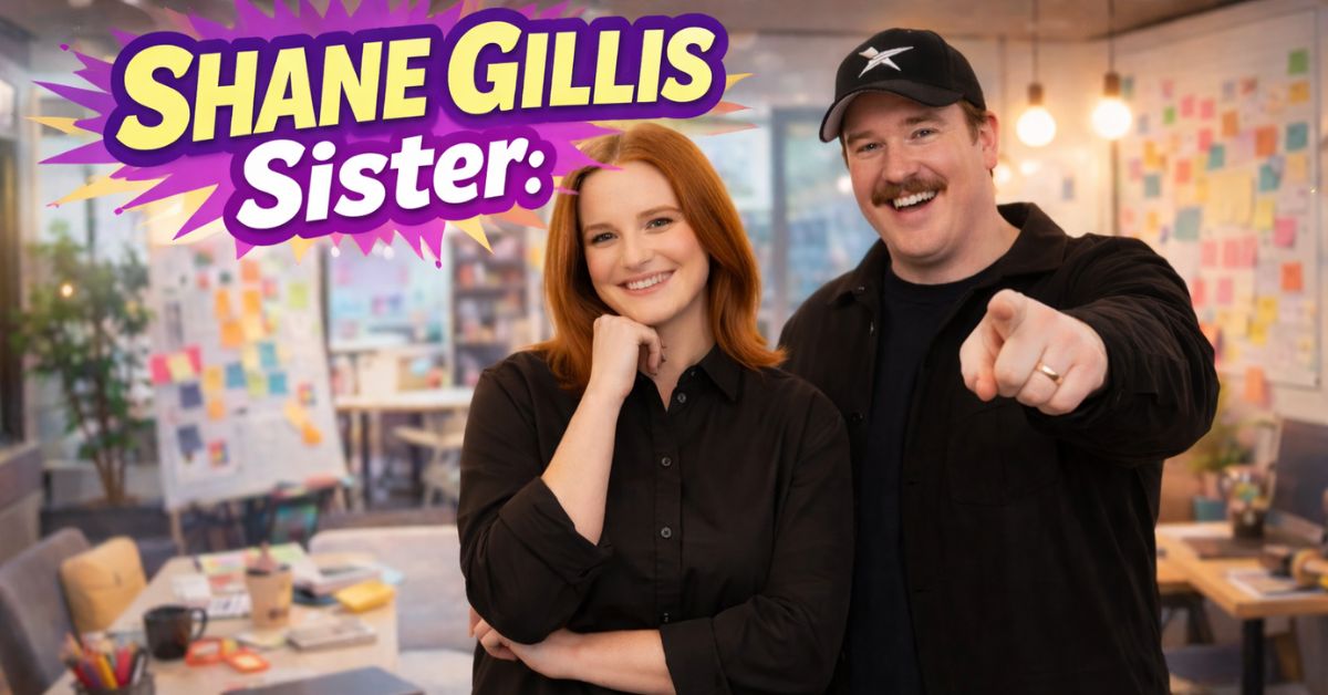 Shane Gillis Sister: Who Are Kait and Sarah Gillis? Full Story, Life & Everything You Need to Know