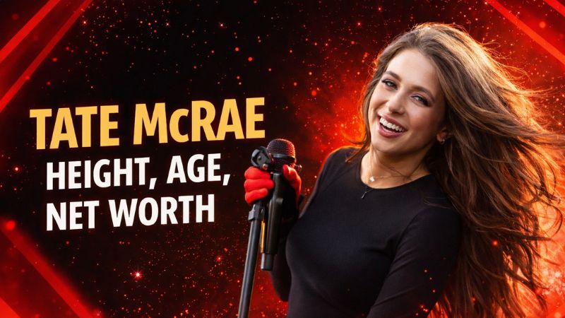 Tate McRae Height, Age, Net Worth & Biography 2026: Full Life Story & Career Facts