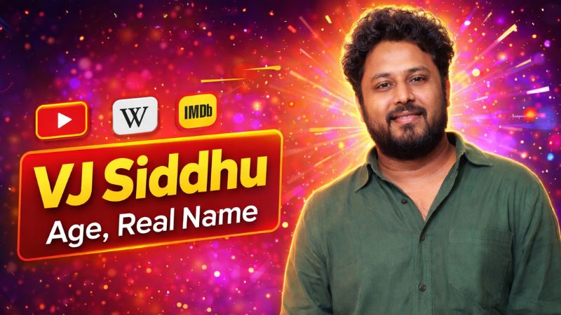 VJ Siddhu Age, Real Name, Date of Birth, Career & Movies List